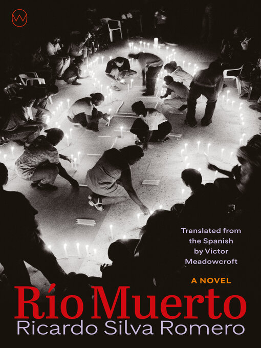 Title details for Río Muerto by Ricardo Silva Romero - Available